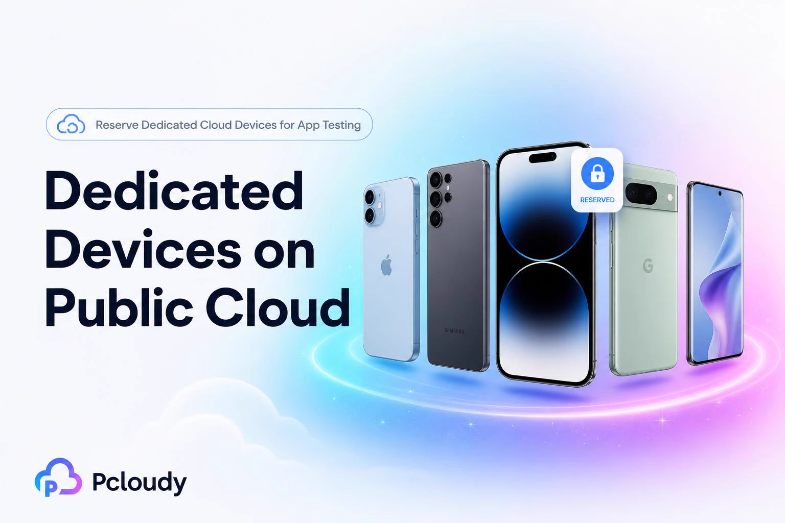 Reserve Dedicated Cloud Devices for App Testing | Pcloudy